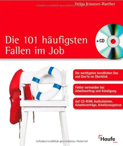 Die 101 häufigsten Fallen im Job. Die wichtigen beruflichen Dos and Don'ts im Überblick