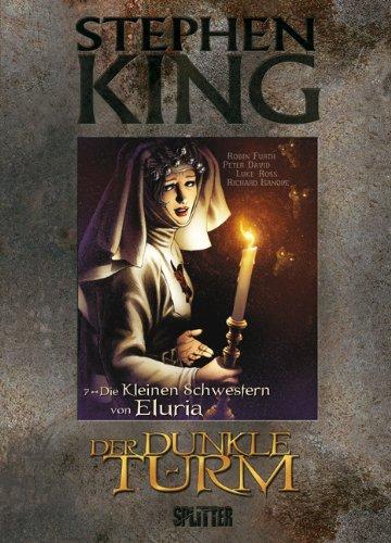 Stephen King - Der Dunkle Turm: Band 7. Die Kleinen Schwestern von Eluria