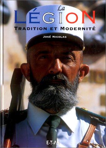 La Légion : tradition et modernité