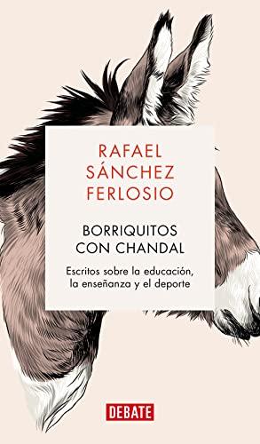 Borriquitos con chándal: Escritos sobre la educación, la enseñanza y el deporte (Ensayo y Pensamiento)