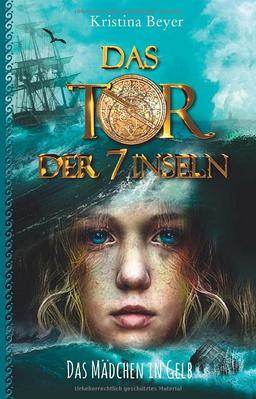 Das Tor der 7 Inseln: Das Mädchen in Gelb