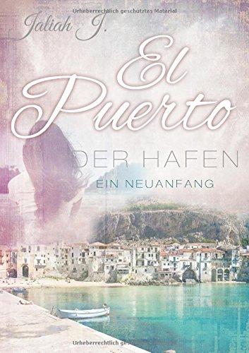 El Puerto - Der Hafen: Ein Neubeginn