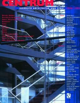 Centrum. Jahrbuch Architektur und Stadt, 1997-1998