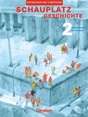 Schauplatz Geschichte - Entdecken und Verstehen - Hessen: Band 2: 9./10. Schuljahr - Schülerbuch