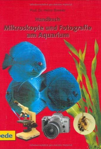 Mikroskopie und Fotografie am Aquarium, Handbuch