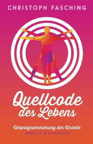 Quellcode des Lebens: Umprogrammierung der Urzelle