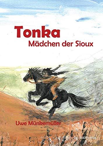 Tonka. Mädchen der Sioux