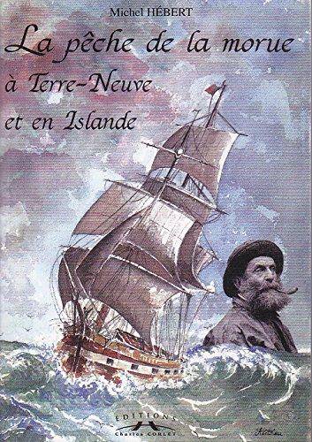 La pêche de la morue à Terre-Neuve et en Islande : racontée par la carte postale ancienne