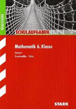 Schulaufgaben Realschule Bayern / Mathematik 6. Klasse