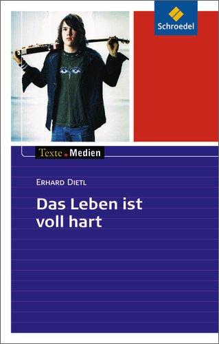 Texte.Medien: Erhard Dietl: Das Leben ist voll hart: Textausgabe mit Materialien