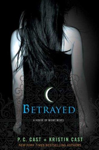 Betrayed (House of Night Novels)