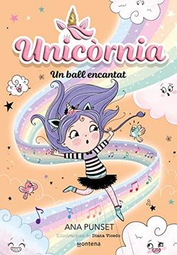 Unicòrnia 6 - Un ball encantat: Primeres lectures en català (Montena, Band 6)