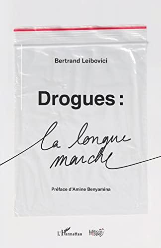 Drogues : la longue marche