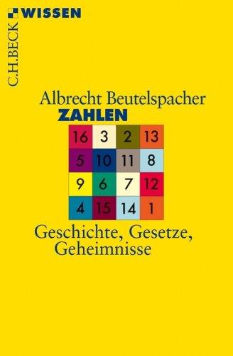 Zahlen: Geschichte, Gesetze, Geheimnisse