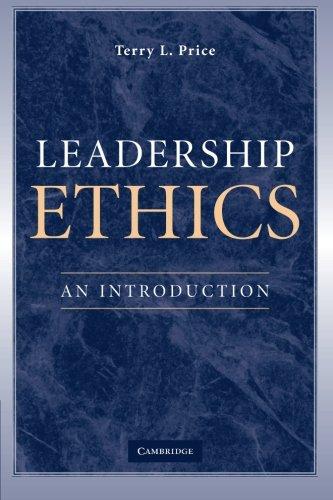 Leadership Ethics: An Introduction