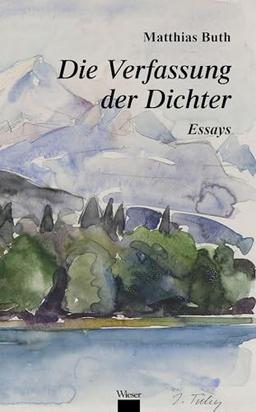 Die Verfassung der Dichter: Essays