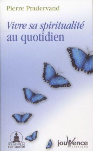 Vivre sa spiritualité au quotidien