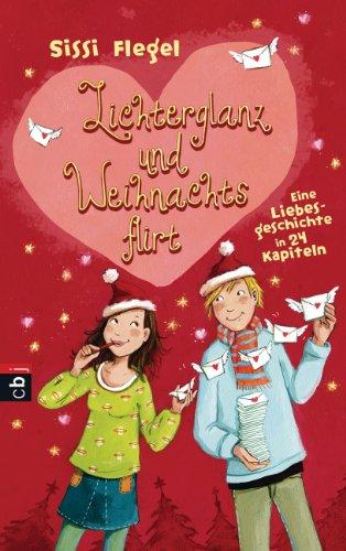 Lichterglanz und Weihnachtsflirt: Eine Liebesgeschichte in 24 Kapiteln