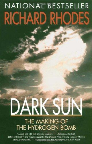 Dark Sun: The Making Of The Hydrogen Bomb (Sloan Technology Series)