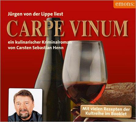 Carpe Vinum: Ein kulinarischer Kriminalroman - Der neue Fall von Julius Eichendorff