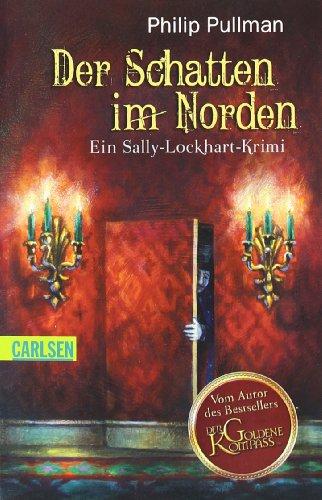 Sally Lockhart, Band 2: Der Schatten im Norden: Ein Sally-Lockhart-Krimi