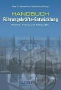 Handbuch. Führungskräfte - Entwicklung: Theorie, Praxis und Fallstudien