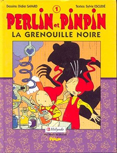 Perlin et Pinpin. Vol. 1. La Grenouille noire