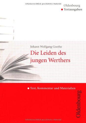 Die Leiden des jungen Werther: Text, Kommentar und Materialien