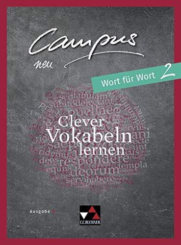 Campus B - neu / Campus B Wort für Wort B 2 - neu: Gesamtkurs Latein in vier Bänden / Clever Vokabeln lernen (Campus B - neu: Gesamtkurs Latein in vier Bänden)