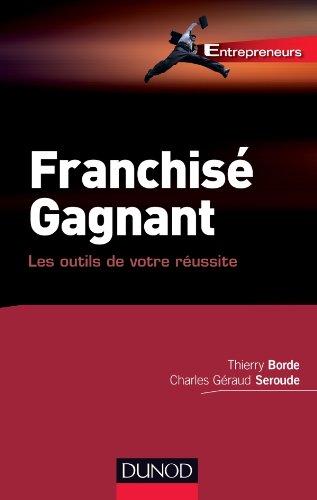 Franchisé gagnant : les outils de votre réussite