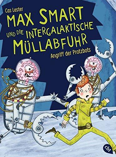 Max Smart und die intergalaktische Müllabfuhr - Angriff der Protzbots