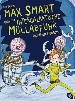 Max Smart und die intergalaktische Müllabfuhr - Angriff der Protzbots