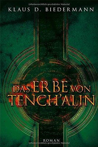 Das Erbe von Tench'alin: Romantrilogie - 3. Band