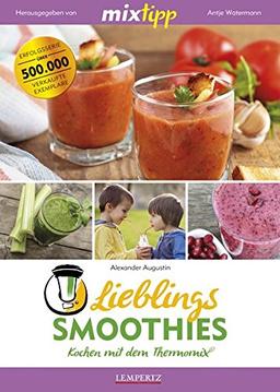 mixtipp Lieblings-Smoothies: Kochen mit dem Thermomix: Kochen mit dem Thermomix®