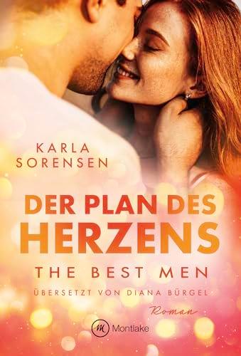 Der Plan des Herzens (The Best Men, Band 1)