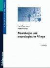 Neurologie und neurologische Krankenpflege. Studienbuch für Krankenschwestern, Krankenpfleger und medizinisch-technische Assistenzberufe