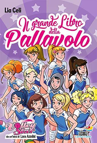 Il grande libro della pallavolo (Il battello a vapore. Volley Star)