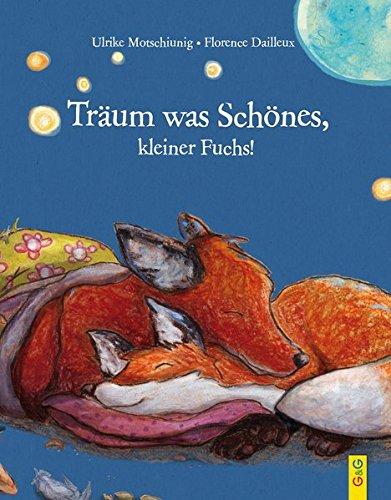 Träum was Schönes, kleiner Fuchs! (Der kleine Fuchs)