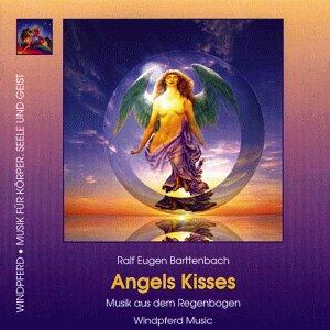 Angels Kisses. CD: Musik aus dem Regenbogen