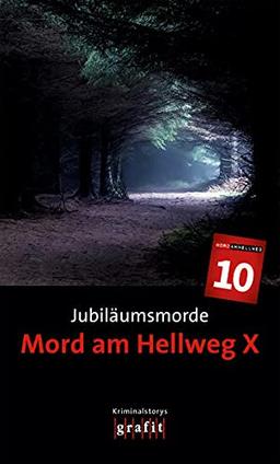 Jubiläumsmorde. Mord am Hellweg X: Kriminalstorys