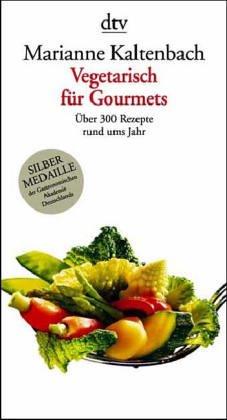 Vegetarisch für Gourmets