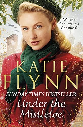 Under the Mistletoe: The unforgettable and heartwarming Sunday Times bestselling Christmas saga (The Liverpool Sisters, 2, Band 2)