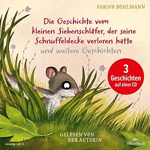 Der kleine Siebenschläfer: Die Geschichte vom kleinen Siebenschläfer, der seine Schnuffeldecke verloren hatte, Die Geschichte vom kleinen ... Wie geht der Schluckauf wieder weg?: 1 CD