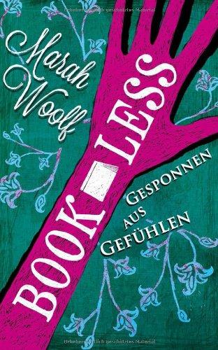 BookLess.Gesponnen aus Gefühlen (BookLessSaga)