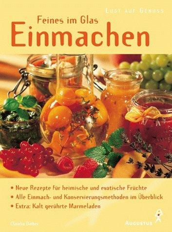 Feines im Glas: Einmachen