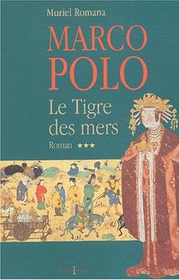 Marco Polo. Vol. 3. Le tigre des mers