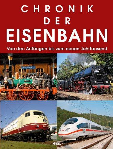 Chronik der Eisenbahn: Von den Anfängen bis zum neuen Jahrtausend