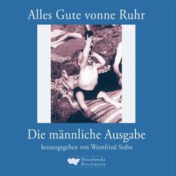 Alles Gute vonne Ruhr: Das männliche Geschenkbuch