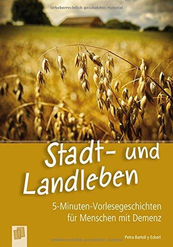 5-Minuten-Vorlesegeschichten für Menschen mit Demenz: Stadt- und Landleben