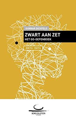 Zwart aan zet: Het Go-Oefenboek